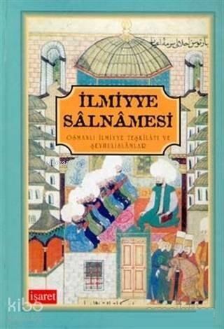 İlmiyye Salnamesi Osmanlı İlmiyye Teşkilatı ve Şeyhulislamlar - 1