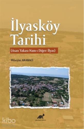 İlyasköy Tarihi (Asan Yakası Nam-ı Diğer: İlyas) - 1