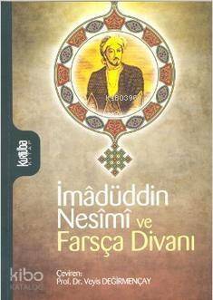 İmadüddin Nesimi ve Farsça Divanı - 1