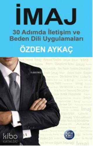 İmaj; 30 Adımda İletişim ve Beden Dili Uygulamaları - 1