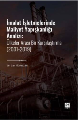 İmalat İşletmelerinde Maliyet Yapışkanlığı Analizi;Ülkeler Arası Bir Karşılaştırma (2001-2019) - 1