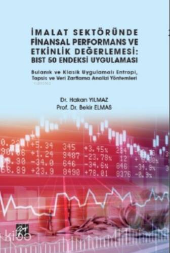 İmalat Sektöründe Finansal Performans ve Etkinlik Değerlemesi BIST 50 Endeksi Uygulaması - 1