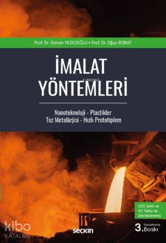 İmalat Yöntemleri;Nanoteknoloji – Plastikler Toz Metalürjisi – Hızlı Prototipleme - 1