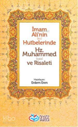 İmam Ali'nin (as) Hutbelerinde; Hz. Muhammed (saa) ve Risaleti - 1