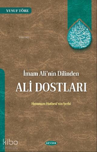 İmam Ali'nin Dilinden Ali Dostları Hemmam Hutbesi’nin Şerhi - 1