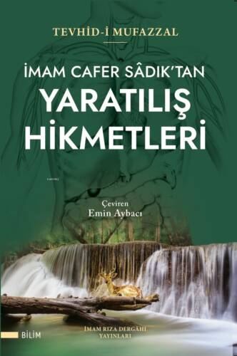 İmam Cafer Sadık'tan Yaratılış Hikmetleri (Tevhid-i Mufazzal) - 1