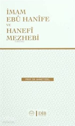 İmam Ebu Hanife Ve Hanefi Mezhebi - 1