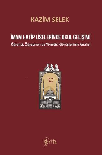 İmam Hatip Liselerinde Okul Gelişimi;Öğrenci, Öğretmen ve Yönetici Görüşlerinin Analizi - 1