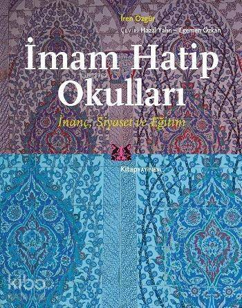 İmam Hatip Okulları; İnanç, Siyaset ve Eğitim - 1