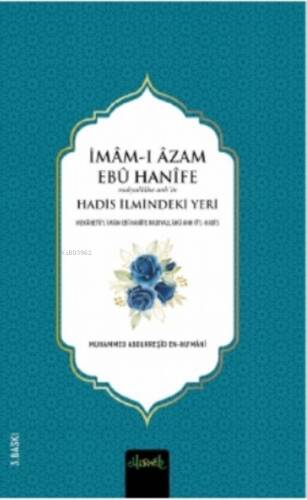 İmam-ı A‘zam Ebü Hanife (R.A.)’İn Hadis İlmindeki Yeri - 1