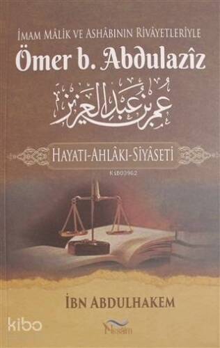 İmam Malik ve Ashabının Rivayetleriyle Ömer b. Abdulaziz; Hayatı-Ahlakı-Siyaseti - 1