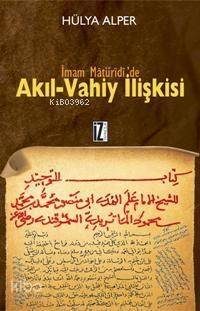 İmam Matüridi'de Akıl-Vahiy İlişkisi - 1