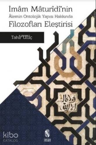 İmam Maturidi'nin Alemin Ontolojik Yapısı Hakkında Filozofları Eleştirisi - 1