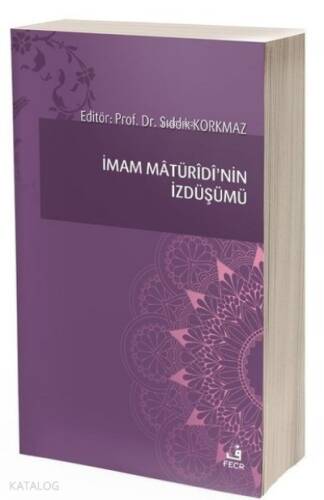 İmam Matüridi’nin İzdüşümü - 1