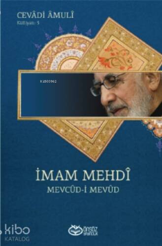 İmam Mehdi ;Mevcûd-i Mevûd - 1