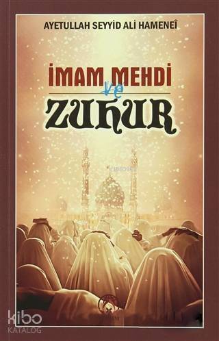 İmam Mehdi ve Zuhur - 1