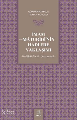 İmam Mâturîdî'nin Hadlere Yaklaşımı - 1