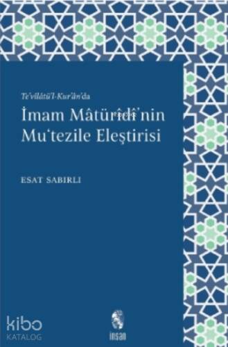 İmam Mâturîdî'nin Mu'tezile Eleştirisi;Te’vîlâtü’l - Kur’ân’da - 1