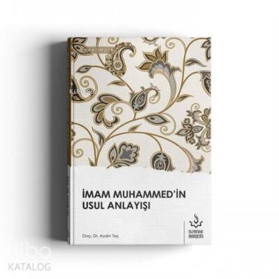 İmam Muhammed'in Usul Anlayışı - 1