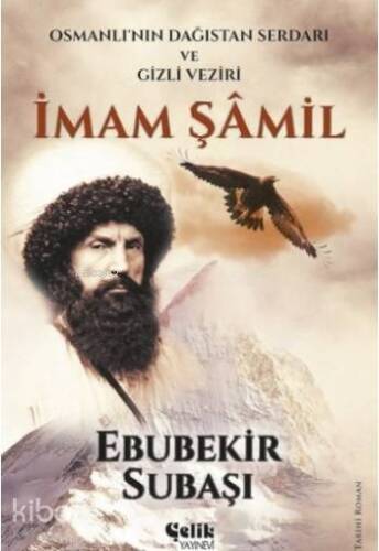 İmam Şamil; Osmanlı'nın Dağıstan Serdarı ve Gizli Veziri - 1