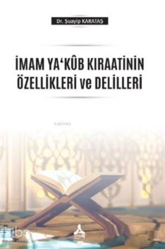 İmam Ya‘Kub Kıraatinin Özellikleri ve Delilleri - 1