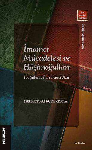 İmamet Mücadelesi ve Hâşimoğulları İlk Şiîler: Hicrî İkinci Asır - 1