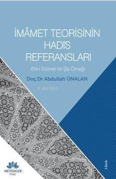 İmamet Teorisinin Hadis Referansları; Ehl-i Sünnet ve Şia Örneği - 1