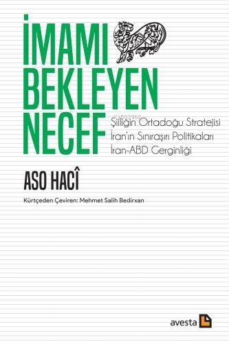 İmamı Bekleyen Necef;Şiiliğin Ortadoğu Stratejisi, İran’ın Sınıraşırı PolitikalarI, İran-ABD Gerginliği - 1