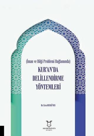 İman ve Bilgi Problemi Bağlamında Kur’an’da Delillendirme Yöntemleri - 1