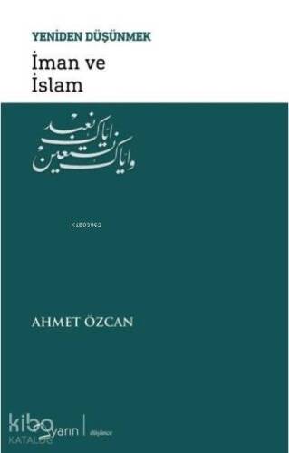 İman ve İslam - Yeniden Düşünmek - 1