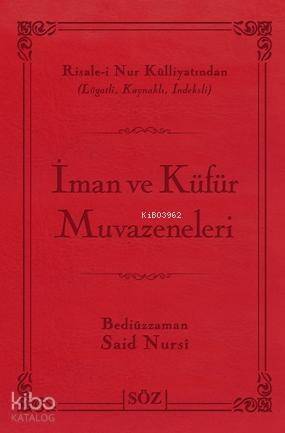 İman ve Küfür Muvazeneleri - 1