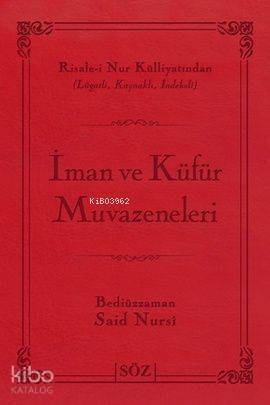 İman ve Küfür Muvazeneleri (Çanta Boy); Risale-i Nur Külliyatından Lügatlı, Kaynaklı, İndeksli - 1