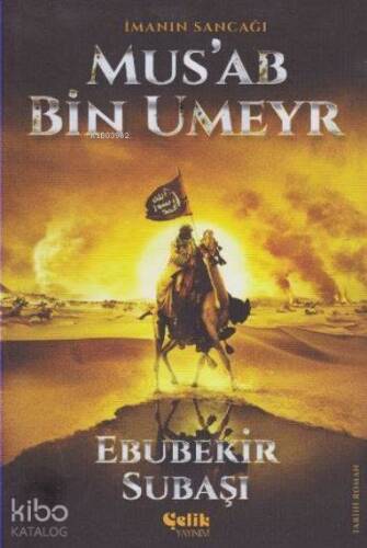 İmanın Sancağı Mus'ab Bin Umeyr - 1