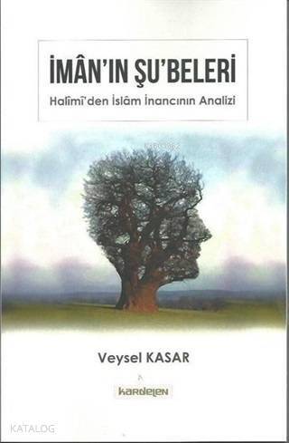 İman'ın Şu'beleri; Halimi'den İslam İnancının Analizi - 1