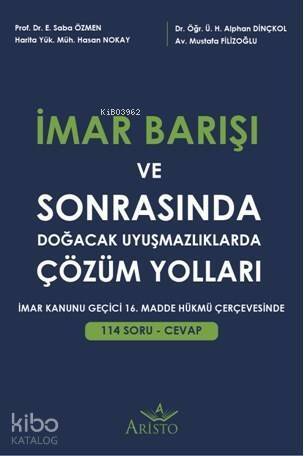 İmar Barışı ve Sonrasında Doğacak Uyuşmazlıklarda Çözüm Yolları - 1