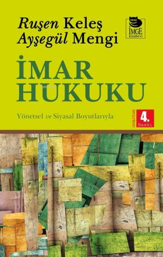 İmar Hukuku; Hukuksal, Yönetsel ve Siyasal Boyutlarıyla - 1