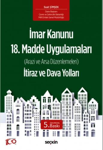 İmar Kanunu 18. Madde Uygulamaları (Arazi ve Arsa Düzenlemeleri) İtiraz ve Dava Yolları - 1