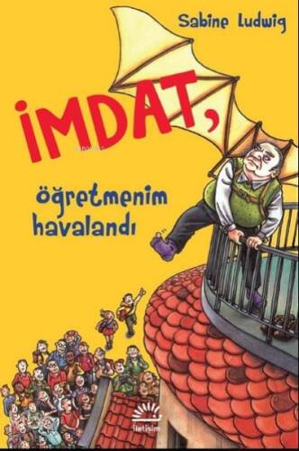 İmdat, Öğretmenim Havalandı - 1