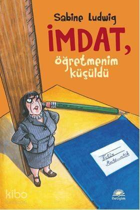 İmdat, Öğretmenim Küçüldü - 1