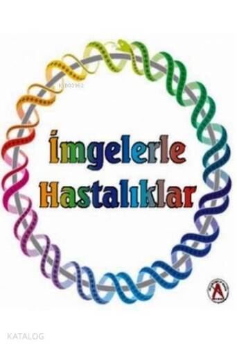 İmgelerle Hastalıklar - 1