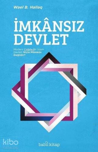 İmkansız Devlet; Modern Çağda Bir İslam Devleti Niçin Mümkün Değildir? - 1