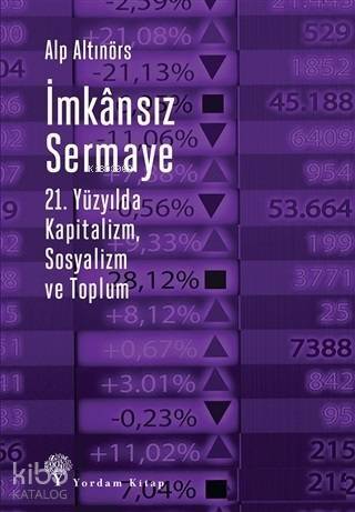 İmkansız Sermaye; 21. Yüzyılda Kapitalizm Sosyalizm ve Toplum - 1