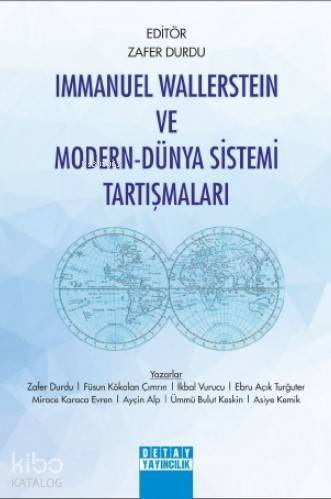 İmmanuel Wallerstein ve Modern - Dünya Sistemi Tartışmaları - 1