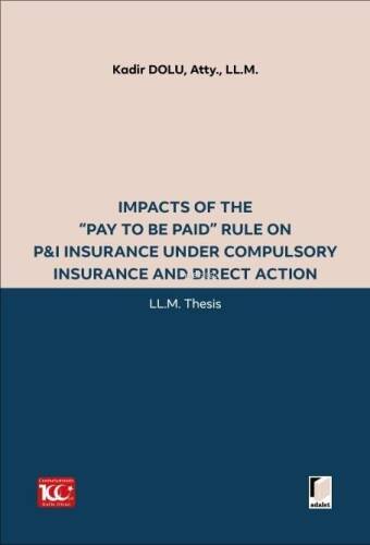 Impacts of the “Pay to be Paid” Rule on P&I Insurance Under Compulsory Insurance and Direct Action - 1