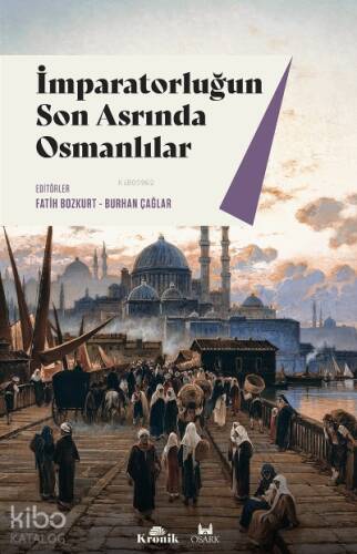 İmparatorluğun Son Asrında Osmanlılar - 1