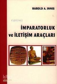 İmparatorluk ve İletişim Araçları - 1