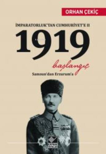 İmparatorluktan Cumhuriyete 2 - 1919 Başlangıç ;Samsun'dan Erzurum'a - 1