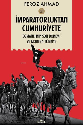 İmparatorluktan Cumhuriyete Cilt 1;Osmanlı’nın Son Dönemi ve Modern Türkiye - 1