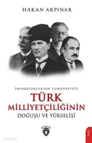 İmparatorluktan Cumhuriyete Türk Milliyetçiliği Doğuşu Ve Yükselişi - 1