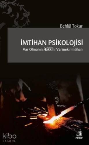 İmtihan Psikolojisi; Var Olmanın Hakkını Vermek: İmtihan - 1